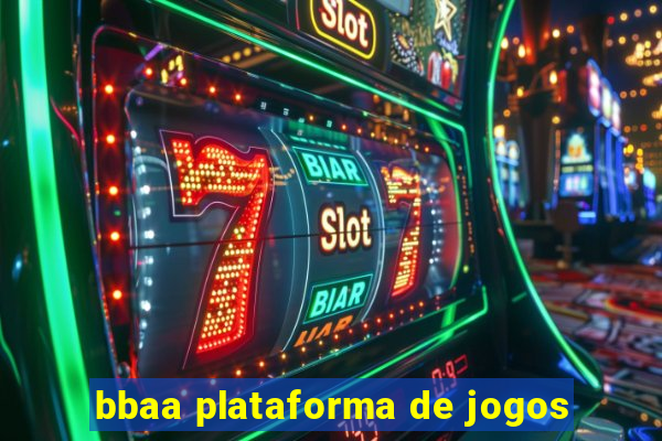 bbaa plataforma de jogos